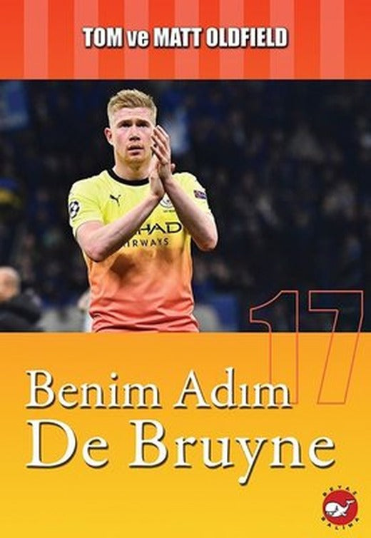 Benim Adım De Bruyne | Beyaz Balina Yayınları