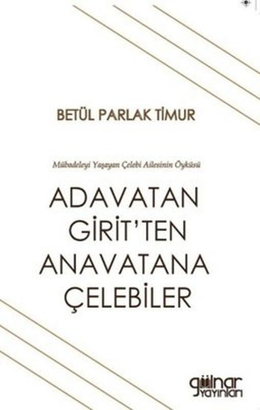 Adavatan Girit'ten Anavatana Çelebiler | Gülnar Yayınları