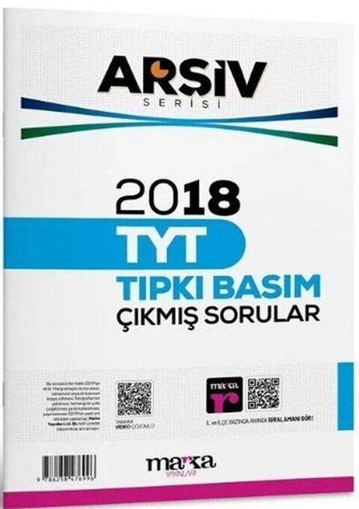 2018 TYT Arşiv Serisi Tıpkı Basım Çıkmış Sorular Tamamı Video Çözümlü | Marka Yayınları (İnce Kapak)