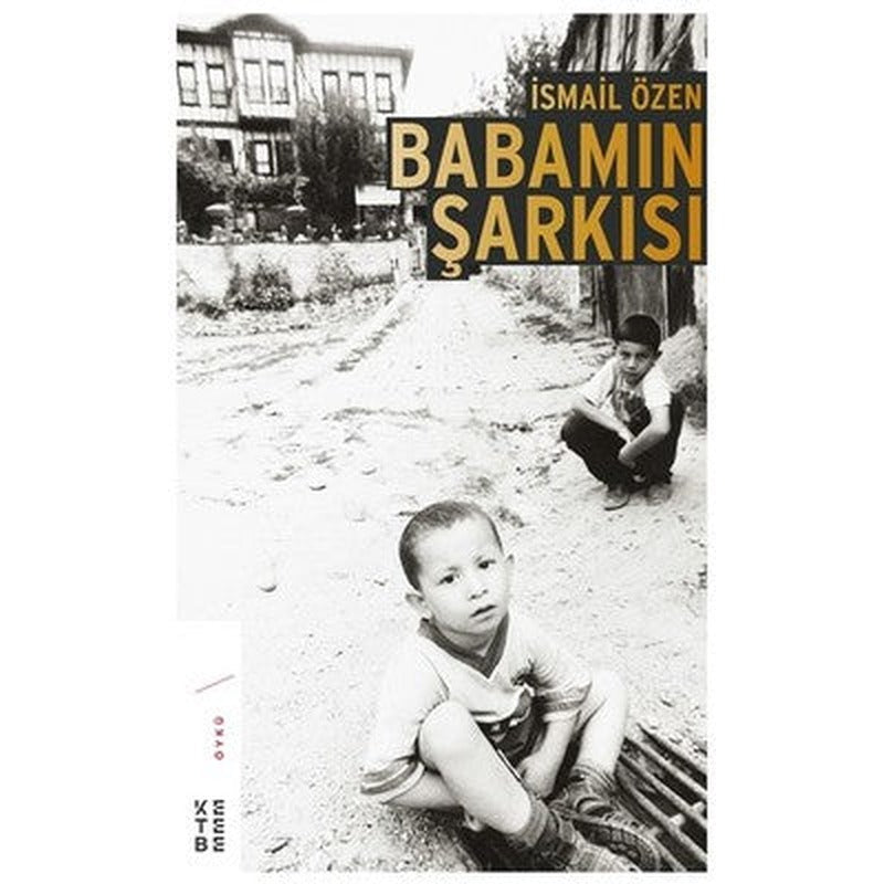 Babamın Şarkısı | Ketebe Yayınları