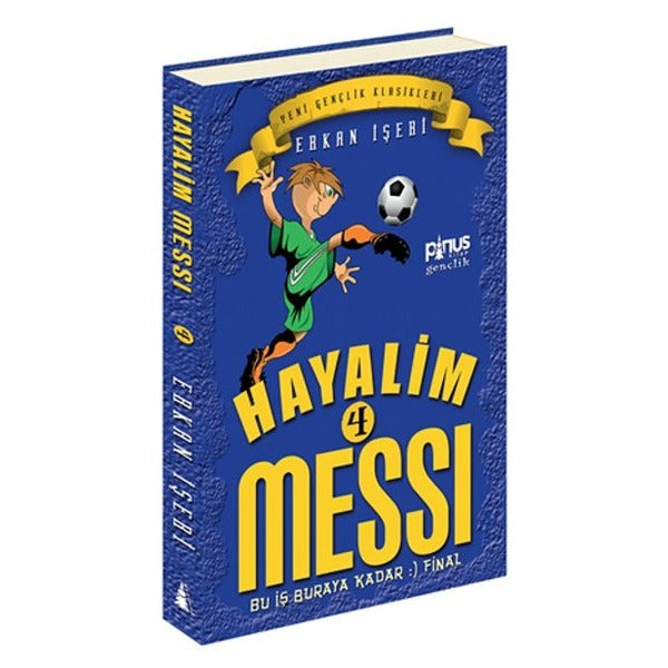 Hayalim Messi 4 - Bu İş Buraya Kadar Final | Pinus Kitap