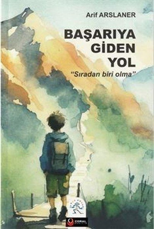 Başarıya Giden Yol - Sıradan Biri Olma | Coral Dağıtım (İnce Kapak)