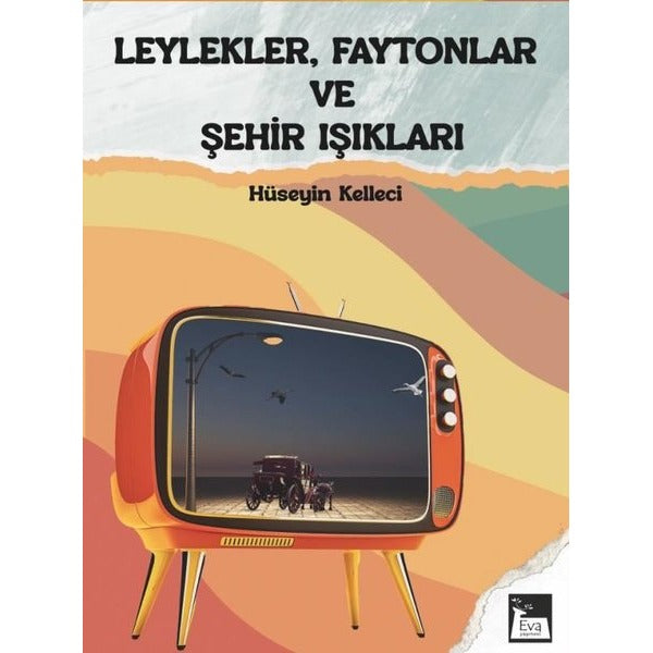 Leylekler, Faytonlar ve Şehir Işıkları