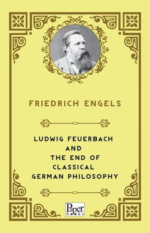 Ludwig Feuerbach and the End of Classical German Philosophy | Paper Books (İnce Kapak)