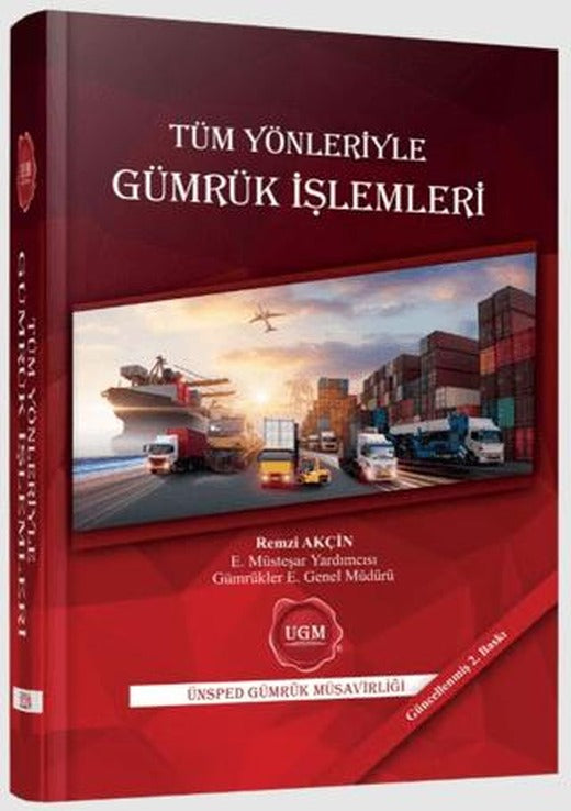 Tüm Yönleriyle Gümrük İşlemleri