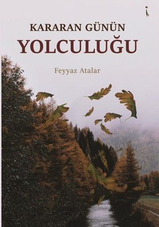 Kararan Günün Yolculuğu | İkinci Adam Yayınları