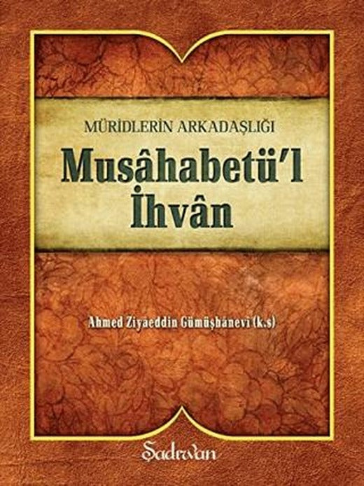 Musahabetü’l İhvan | Şadırvan Yayınları (Ciltsiz)