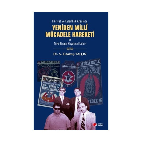 Yeniden Milli Mücadele Hareketi ve Türk Siyasal Hayatına Etkileri | Berikan Yayınevi (Ciltsiz)