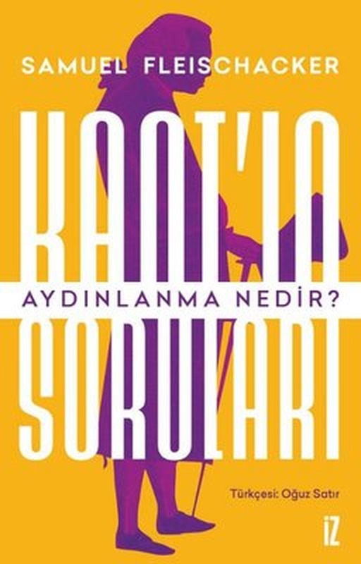 Kant'ın Soruları - Aydınlanma Nedir? | İz Yayıncılık