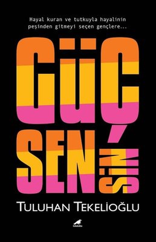 Güç Sensin | Karakarga Yayınları