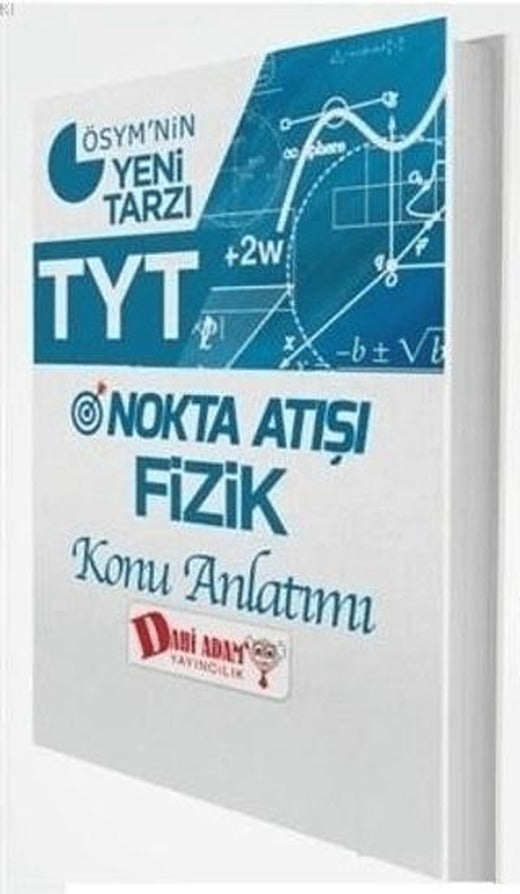 TYT Nokta Atışı Fizik Konu Anlatımı | Dahi Adam Yayıncılık (Ciltsiz)