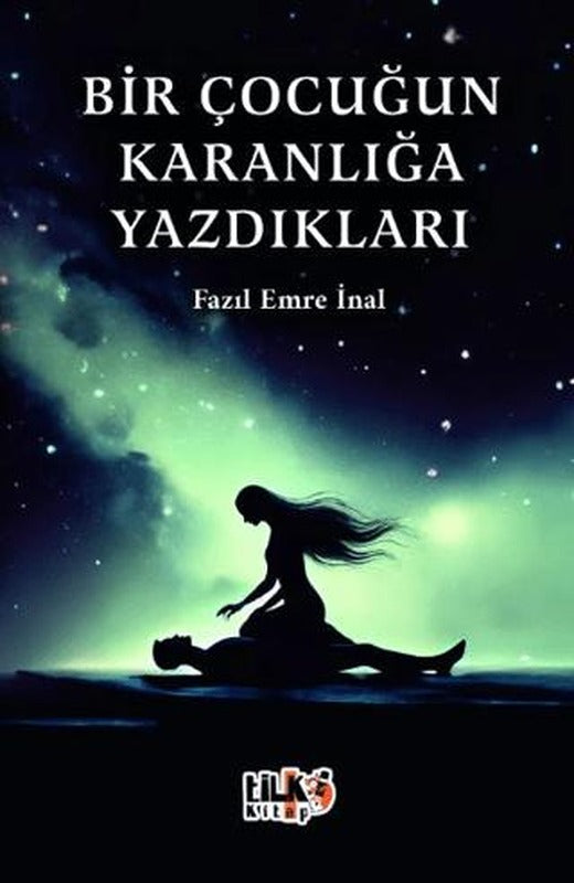Bir Çocuğun Karanlığa Yazdıkları | Tilki Kitap (Ciltsiz)