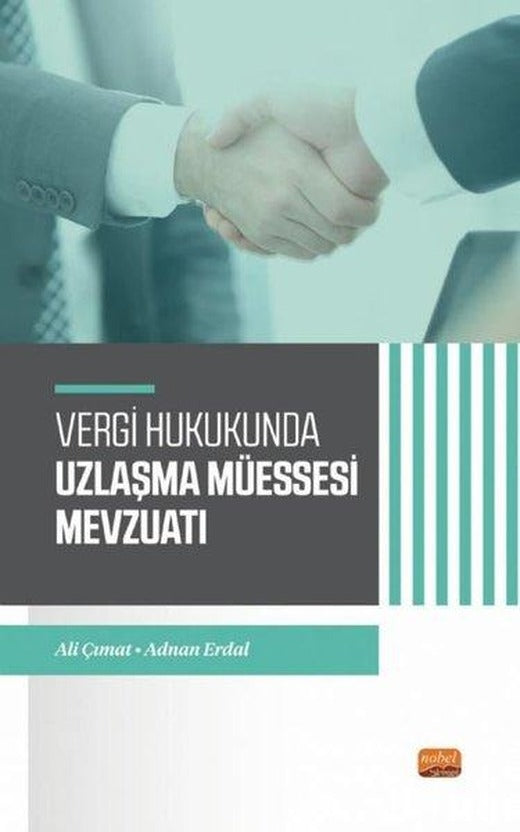 Vergi Hukukunda Uzlaşma Müessesesi Mevzuatı | Nobel Bilimsel Eserler (İnce Kapak)