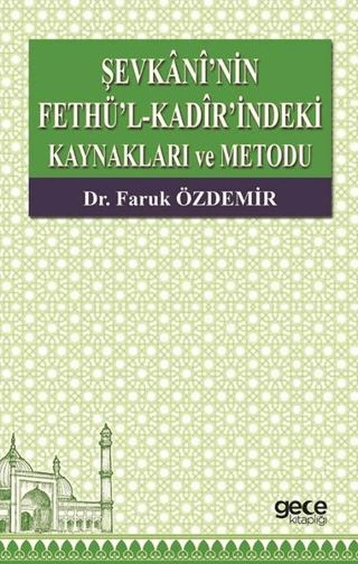 Şevkani'nin Fethü’l-Kadir’indeki Kaynakları ve Metodu