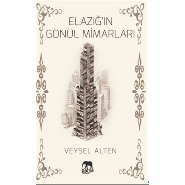 Elazığ’ın Gönül Mimarları