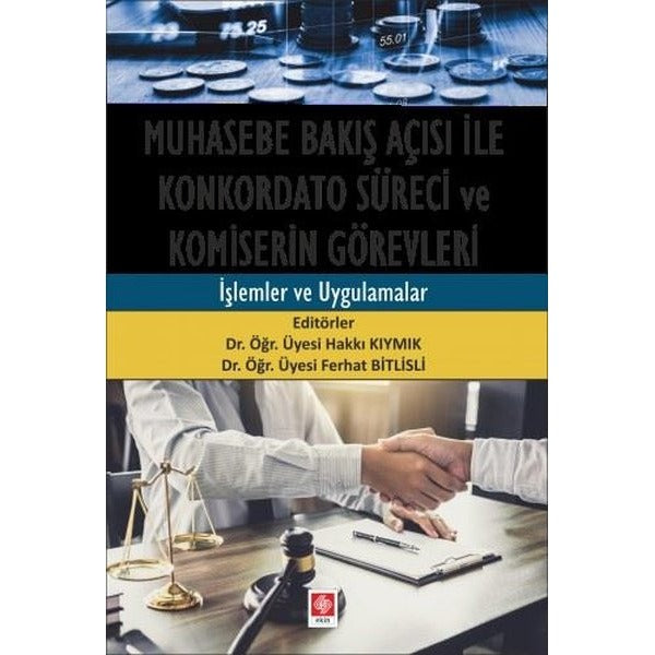 Muhasebe Bakış Açısı İle Konkordato Süreci ve Komiserin Görevleri | Ekin Basım Yayın (Ciltsiz)