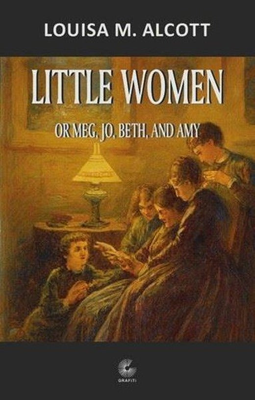 Little Women - Or Meg Jo Beth and Amy | Grafiti Yayınları (İnce Kapak)
