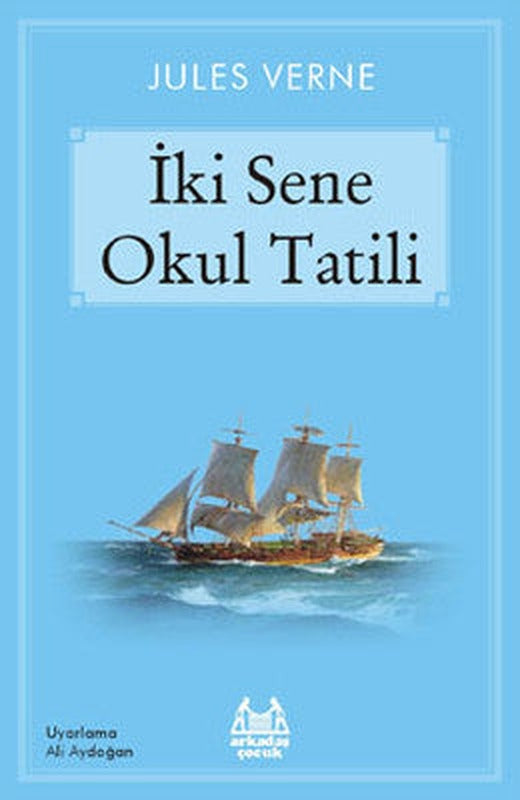 İki Sene Okul Tatili | Arkadaş Yayıncılık