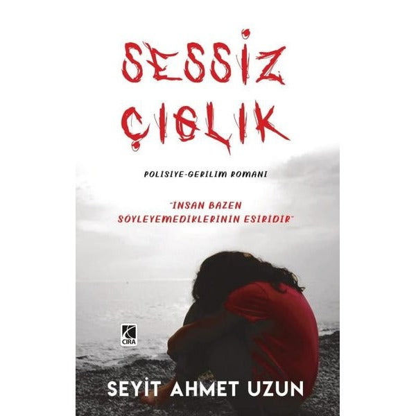 Sessiz Çığlık | Çıra Yayınları (İnce Kapak)