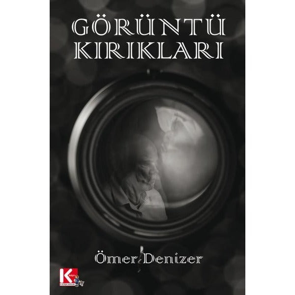 Görüntü Kırıkları | K-İletişim Yayınları (İnce Kapak)