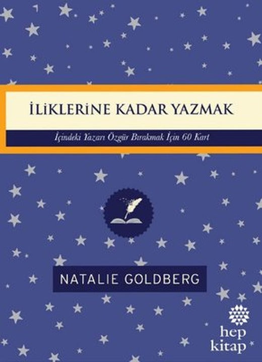 İliklerine Kadar Yazmak: İçindeki Yazarı Özgür Bırakmak İçin 60 Kart | Hep Kitap