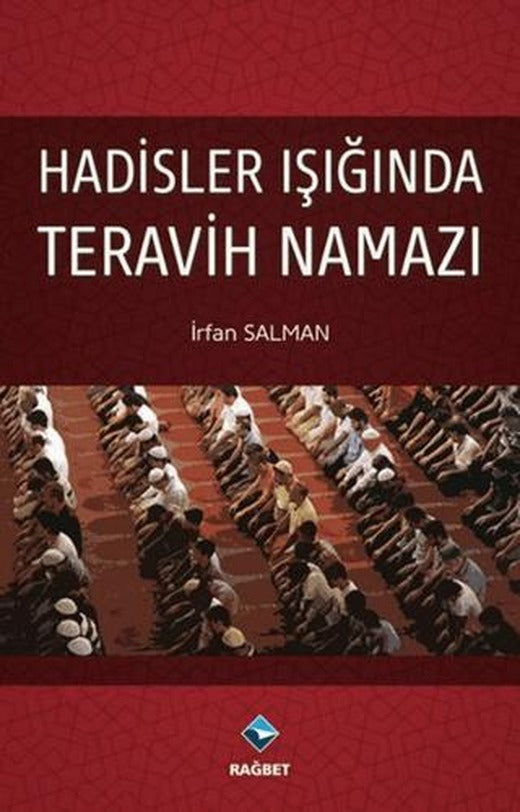Hadisler Işığında Teravih Namazı | Rağbet Yayınları (Ciltsiz)