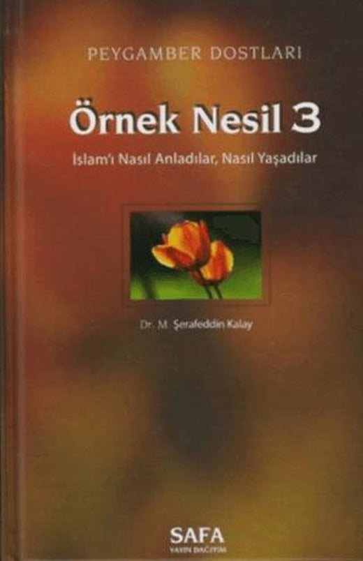 Örnek Nesil 3 / Peygamber Dostları