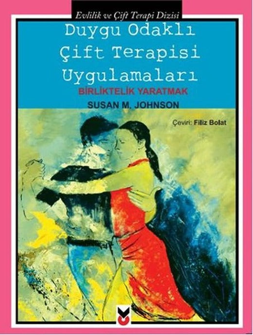 Duygu Odaklı Çift Terapisi Uygulamaları | CK Yayınevi (İnce Kapak)