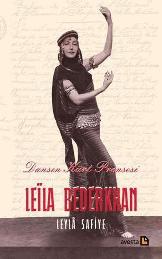 Dansın Kürt Prensesi Leila Bederkhan | Avesta Yayınları (Ciltsiz)