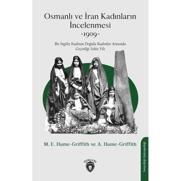 Osmanlı ve İran Kadınların İncelenmesi | Dorlion Yayınları (Ciltsiz)