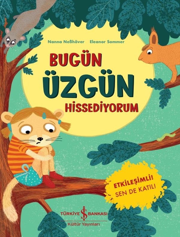 Bugün Üzgün Hissediyorum | İş Bankası Kültür Yayınları