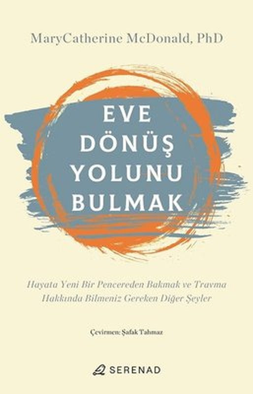 Eve Dönüş Yolunu Bulmak | Serenad (İnce Kapak)