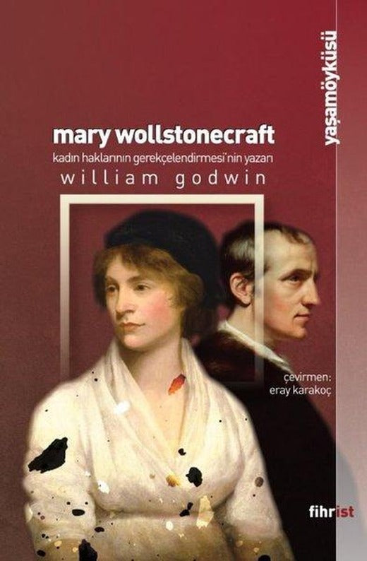 Mary Wollstonecraft: Kadın Haklarının Gerekçelendirilmesi'nin Yazarı | Fihrist (e-Kitap)