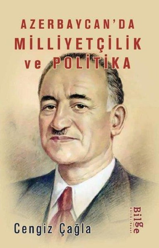 Azerbaycan'da Milliyetçilik ve Polİtika | Bilge Kültür Sanat (İnce Kapak)