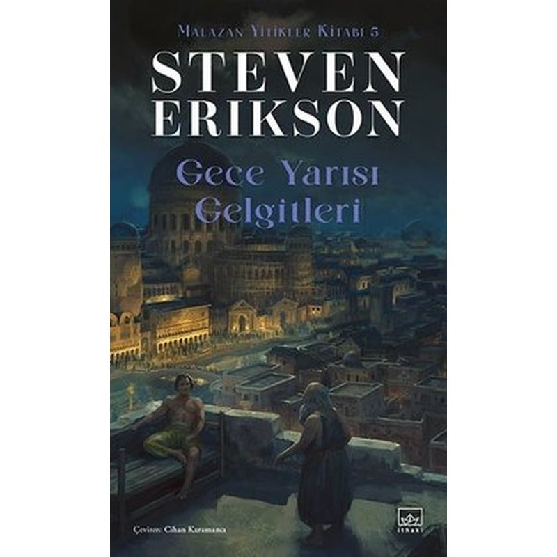 Gece Yarısı Gelgitleri - Malazan Yitikler Kitabı 5 | İthaki Yayınları (İnce Kapak)