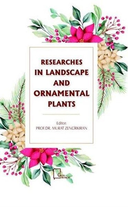 Researches In Landscape and Ornamental Plants | Gece Akademi (İnce Kapak)