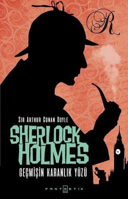 Sherlock Holmes - Geçmişin Karanlık Yüzü | Fantastik Kitap (İnce Kapak)