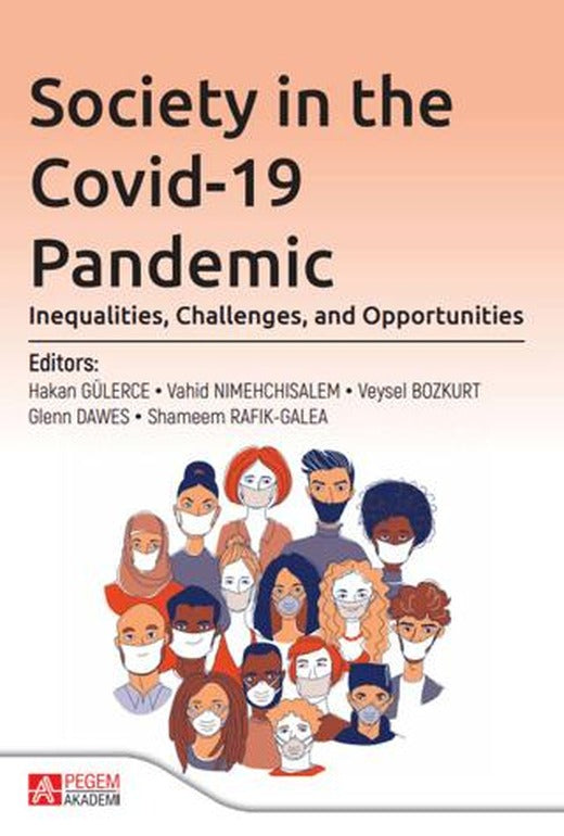 Society İn The Covid-19 Pandemic: Inequalities, Challenges, And Opportunities | Pegem Akademi Yayıncılık (Ciltsiz)