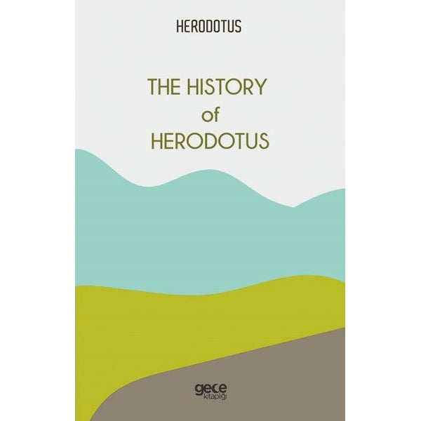 The History of Herodotus | Gece Kitaplığı