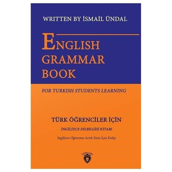English Grammar Book For Turkish Students Learning - Türk Öğrenciler İçin İngilizce Dil Bilgisi Kitabı