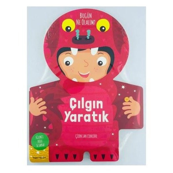 Çılgın Yaratık - Bugün Ne Olalım? | Doğan ve Egmont Yayıncılık (Ciltli)