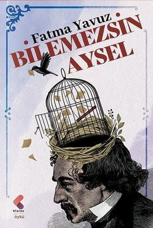 Bilemezsin Aysel | Klaros Yayınları