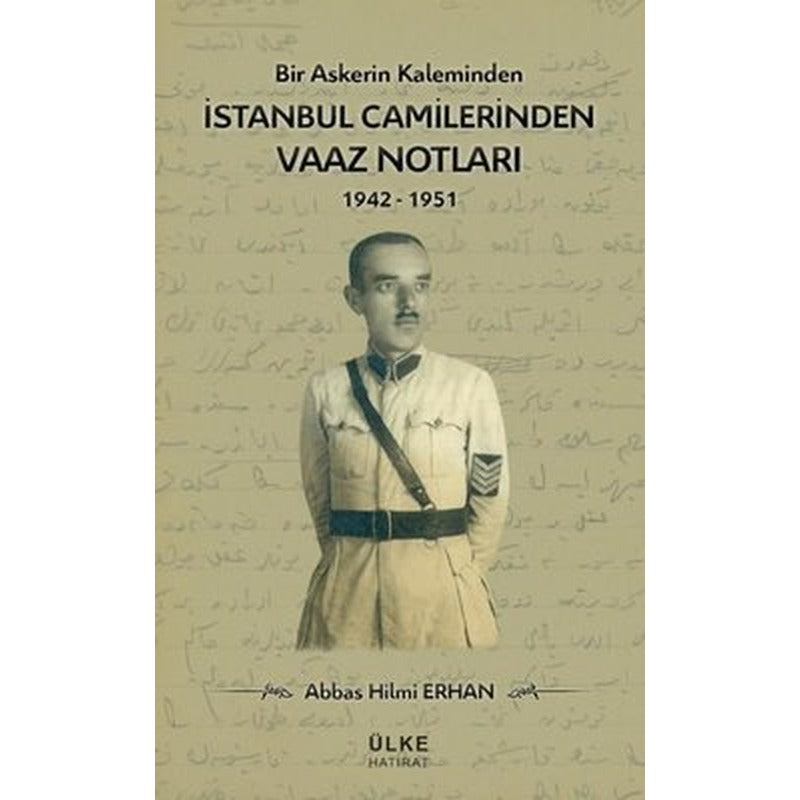 İstanbul Camilerinden Vaaz Notları 1942 - 1951 - Bir Askerin Kaleminden | Dergah Yayınları