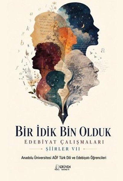 Bir İdik Bin Olduk Edebiyat Çalışmaları 3 - Şiirler 7 | Serüven Yayınevi (İnce Kapak)  - Resim 1