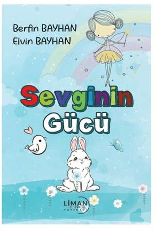 Sevginin Gücü | Liman Çocuk Yayınevi (Ciltsiz)