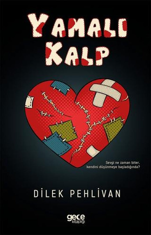 Yamalı Kalp | Gece Kitaplığı (Ciltsiz)