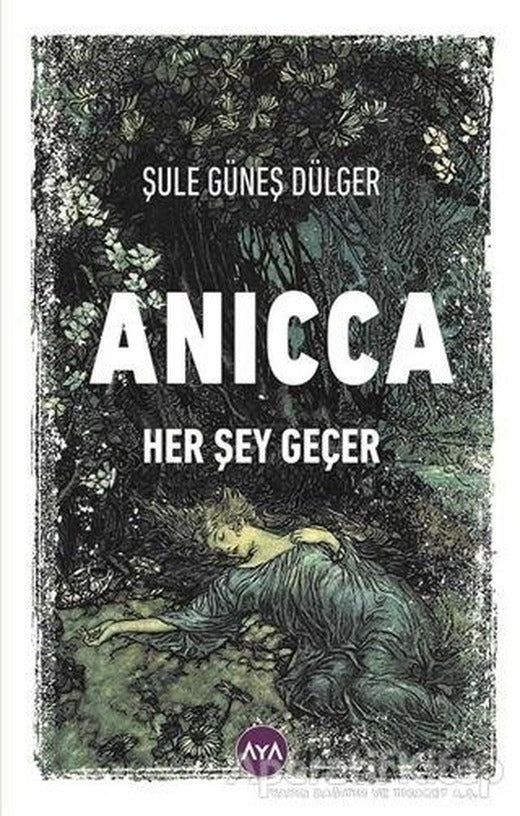 Anicca - Her Şey Geçer - Şule Güneş Dülger - Aya Kitap