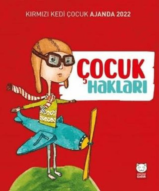 Kırmızı Kedi Çocuk Ajanda 2022 - Çocuk Hakları | Kırmızı Kedi Çocuk (Ciltsiz)