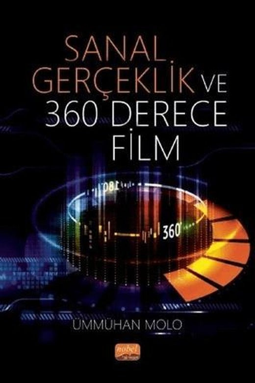 Sanal Gerçeklik ve 360 Derece Film | Nobel Bilimsel Eserler (Ciltsiz)