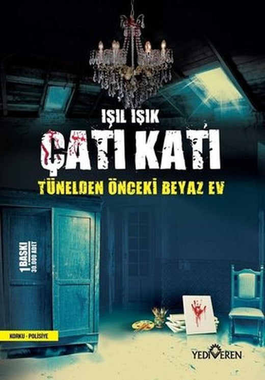 Çatı Katı - Tünelden Önceki Beyaz Ev | Yediveren Yayınları
